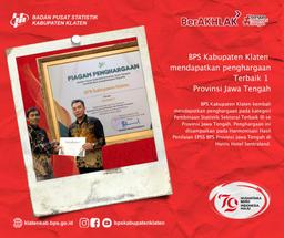 BPS Klaten Regency received the Best 1 award in Central Java Province